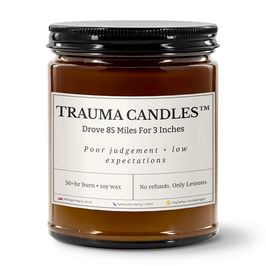 Drove 85 Miles For 3 Inches - 9oz Amber Jar Candle | Black Lid